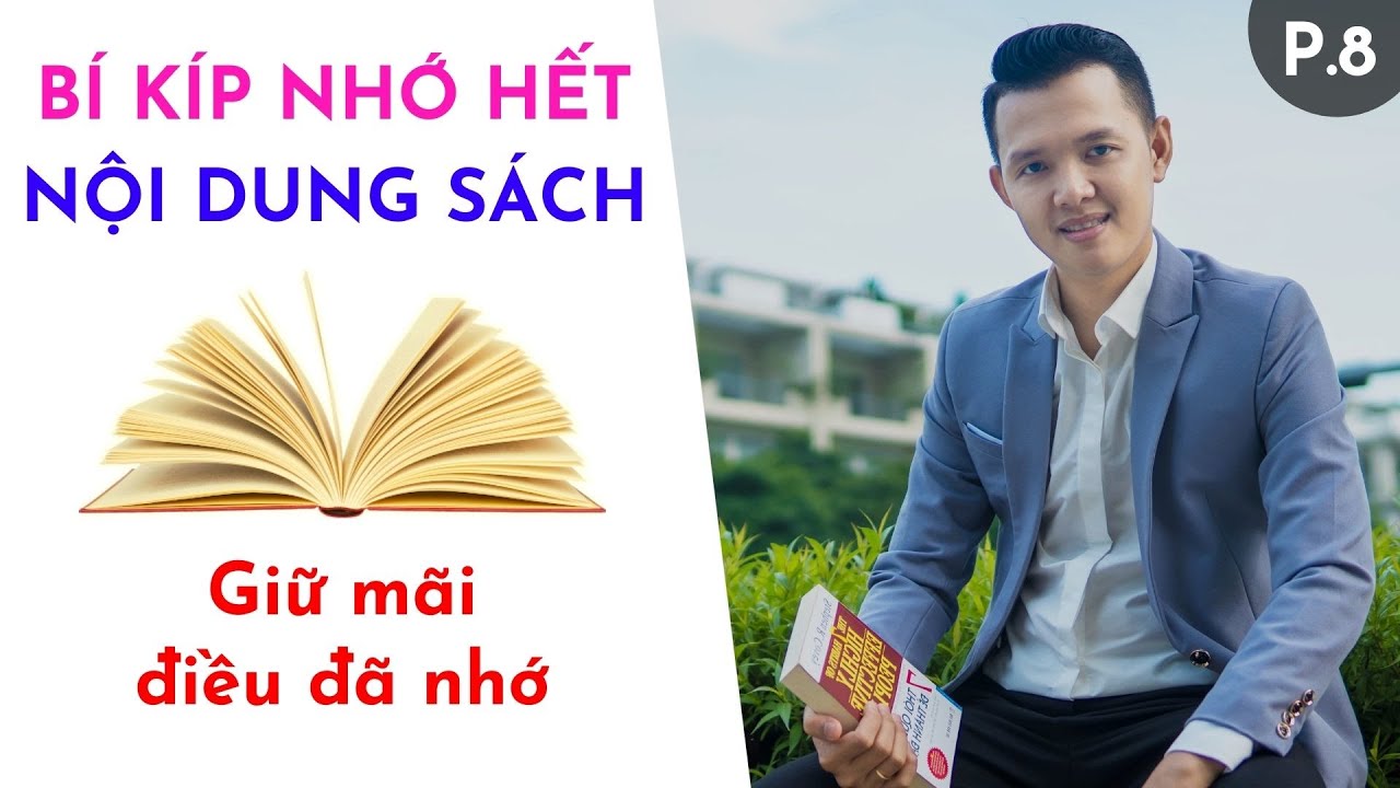 [P8] Bí quyết nhớ hết nội dung quyển sách - Nhớ mãi nội dung sách